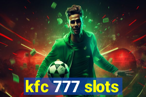 kfc 777 slots